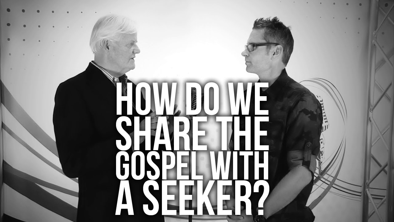 368. How Do We Share The Gospel With A Seeker?