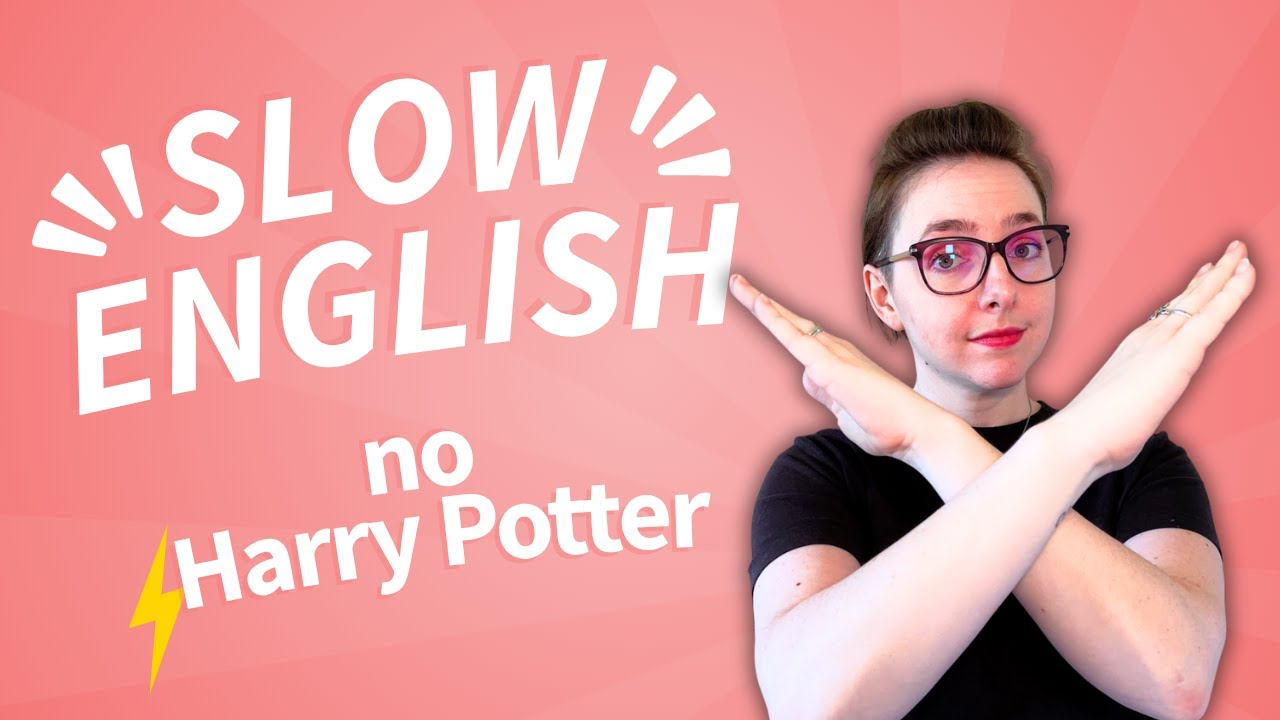 I DON’T Recommend Harry Potter to Learn English | B1 SLOW ENGLISH how to improve English