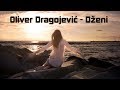 Oliver Dragojević - Dženi (HD)