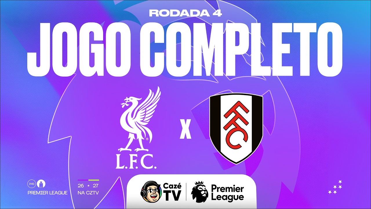JOGO COMPLETO: LIVERPOOL X FULHAM  | PREMIER LEAGUE 26/27 | 4ª RODADA
