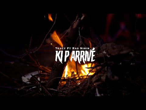 Tracy Ft Ras Ninin - Ki p arrivé