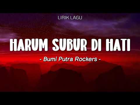 Bumi Putra Rockers - Harum Subur Di Hati [Lirik]