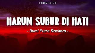 Download lagu Bumi Putra Rockers - Harum Subur Di Hati [Lirik] mp3