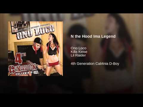 10. N The Hood Ima Legend - Ono Loco Ft. Killa Keise & Lil Raider