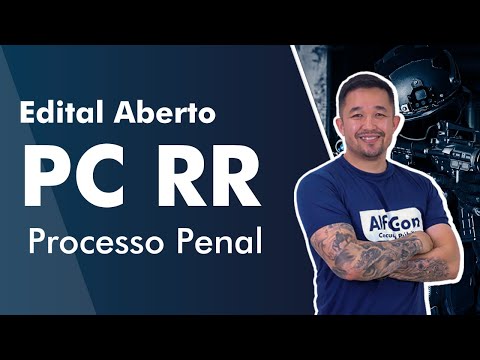 Aula de Processo Penal para concurso PC RR - AlfaCon