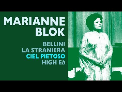 Marianne Blok - Bellini: LA STRANIERA, Ciel pietoso (final scene), circa 1970s, High E-flat