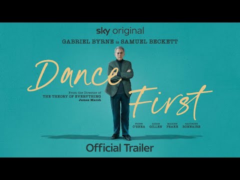Dance First | Official Trailer | Starring Gabriel Byrne