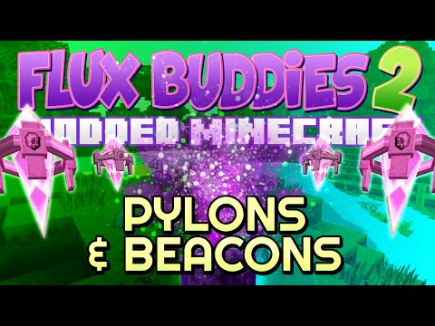 Minecraft Mods Flux Buddies 2.0 #76 - Gaia Pylons & Beacons