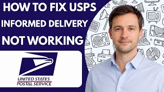 How to fix USPS Informed Delivery not working  Full Guide 2026