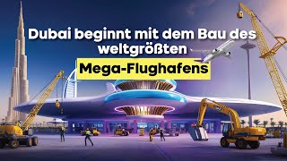 Dubai's gigantischer Flughafenumzug erklärt!