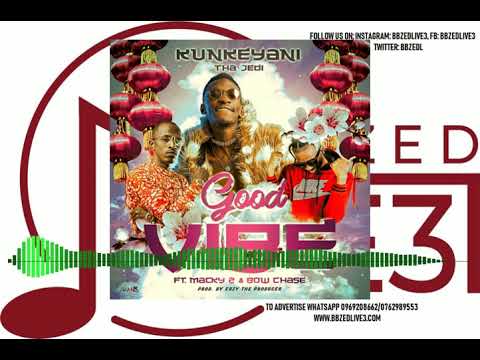 Kunkeyani Tha Jedi ft Macky 2 & Bow Chase - Good Vibe (Official Audio) [bbzedlive3.com]
