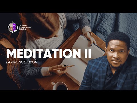 MEDITATION (PART 2) || DGC SUNDAY SERVICE || PASTOR LAWRENCE OYOR