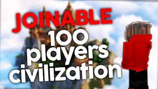 JOINABLE 100 Player Civilization Experiment!!