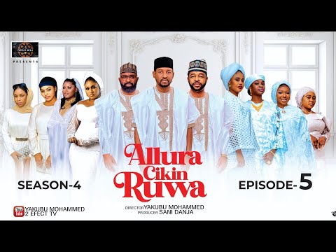 ALLURA CIKIN RUWA SEASON 4 EPISODE 5