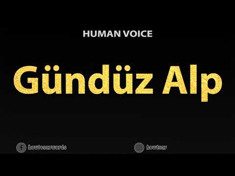 How To Pronounce Gunduz Alp