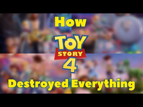 How Toy Story 4 Destroyed Everything - The Complete Saga