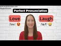 How to pronounce LOVE and LAUGH - British English