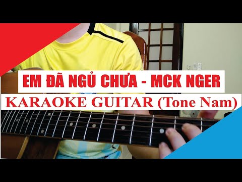 [Karaoke Guitar] Em Đã Ngủ Chưa (Tone Nam) - MCK Nger (Ngơ) | Acoustic Beat