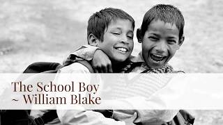 #The School Boy by William Blake