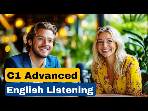 C1 Level Advanced English Listening | Understand Fast, Natural English Easily