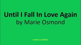 Until I Fall In Love Again by Marie Osmond (Lyrics) - 1985