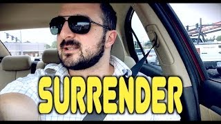 Trying Hard To SURRENDER....
