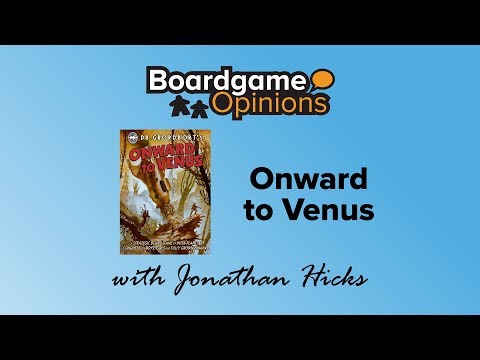 Boardgame Opinions: Onward to Venus