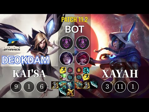 DYN deokdam Kai'Sa vs Xayah Bot - KR Patch 11.2