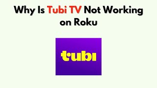 Why Is Tubi TV Not Working on Roku – Fix App Crashes, Streaming & Playback Errors