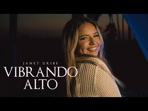 Janet Uribe - 💫Vibrando Alto💫video oficial 