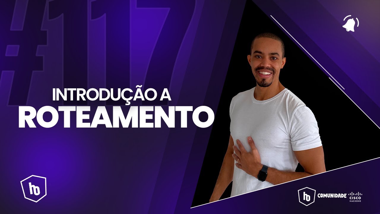 # 117 - INTRODUÇÃO A ROTEAMENTO