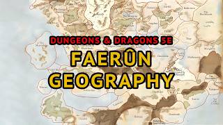 Faerun Geopolitics & Geography 5e D&D