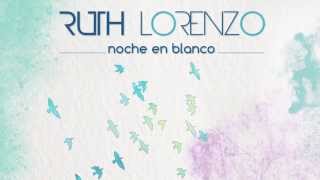Ruth Lorenzo "Noche En Blanco" (Audio Oficial)