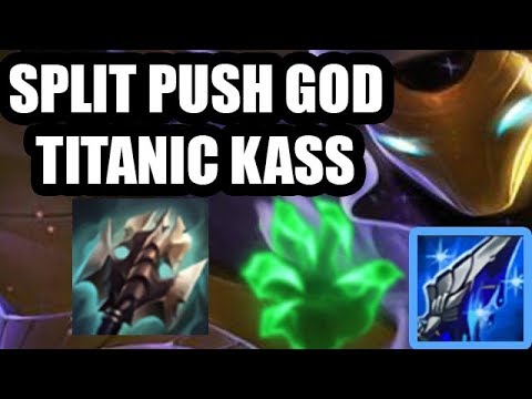 Titanic Hydra Kass - AD Manatank Kassadin Split Pusher - League of Legends
