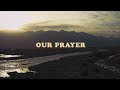 Rend Collective - OUR PRAYER (Lyric Video)