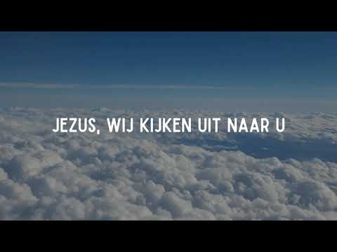 Jezus Wij Kijken Uit Naar U - Solid Worship