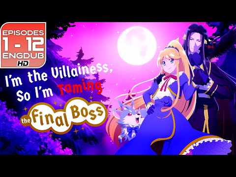 I'm the Villainess, So I'm Taming the Final Boss // [All Episodes, Eng Dub]