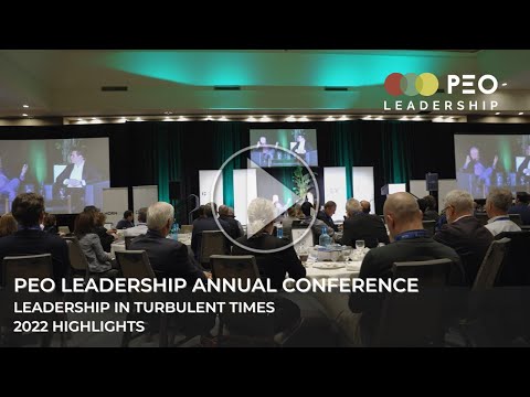 2022 PEO Leadership Conference Highlights - LEADERSHIP IN TURBULENT TIMES