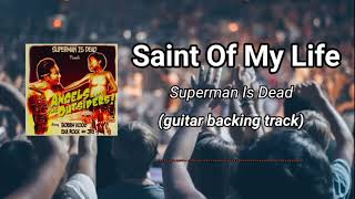 Download lagu Saint of My Life - Superman Is Dead (guitar backing track) mp3 Download lagu Saint of My Life - Superman Is Dead (guitar backing track) mp3