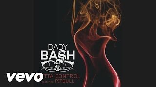 Baby Bash - Outta Control (Audio) ft. Pitbull