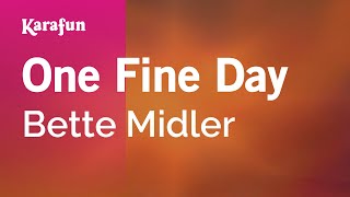 Karaoke One Fine Day - Bette Midler *