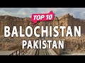 Top 10 Places to Visit in Balochistan | Pakistan - Urdu/Hindi
