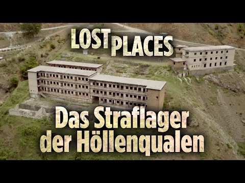 Lost Places: Gefängnis Spaç – Das Straflager der Höhlenqualen | Doku