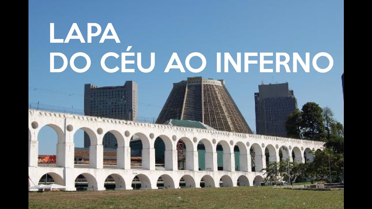 Lapa do Céu ao Inferno - Documentário