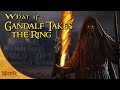 What if Gandalf Took the Ring? | Tolkien Theory