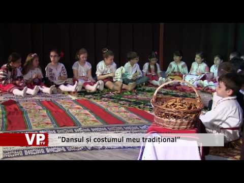 ”Dansul și costumul meu tradițional”