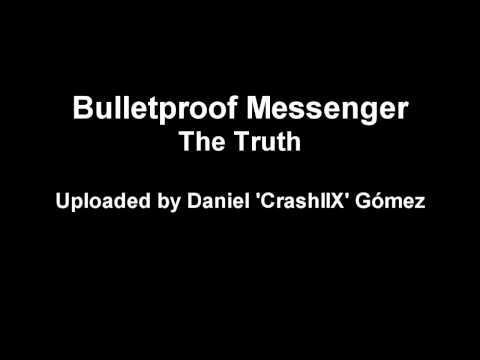 Bulletproof Messenger - The Truth [HD]
