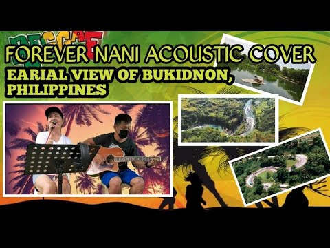 FOREVER NANI Acoustic Cover | Gerlyn Abaño | Earial Drone Shots in Bukidnon