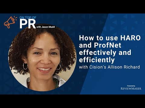 How to use HARO and ProfNet with Cision's Allison Richard