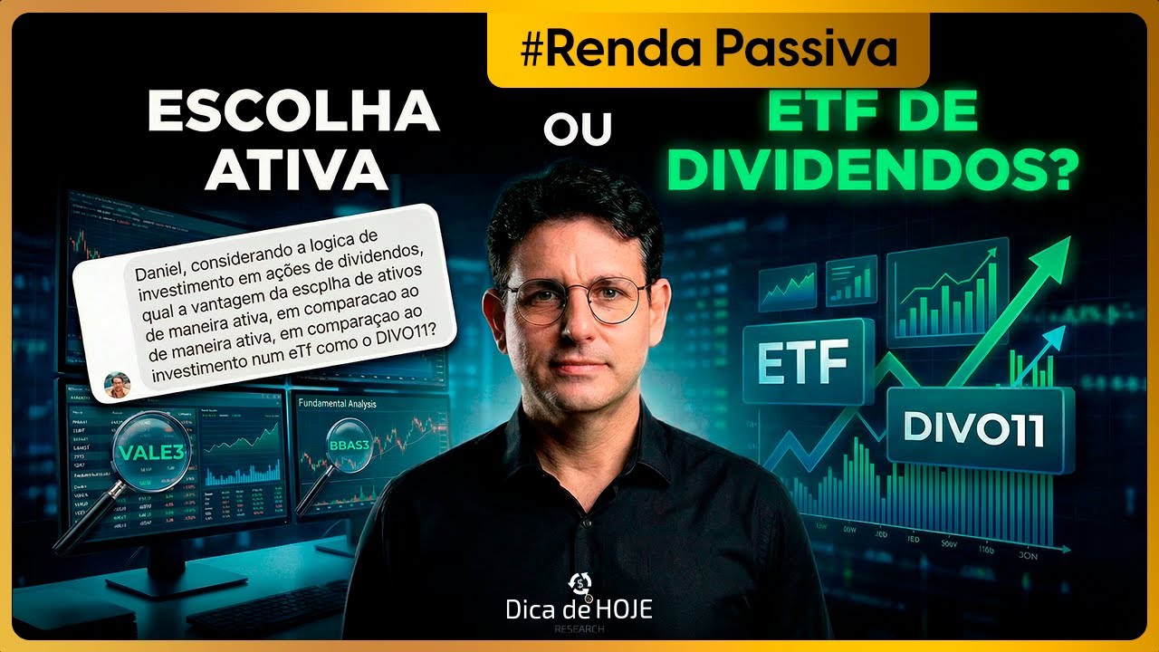 Escolha Ativa ou ETF de Dividendos?